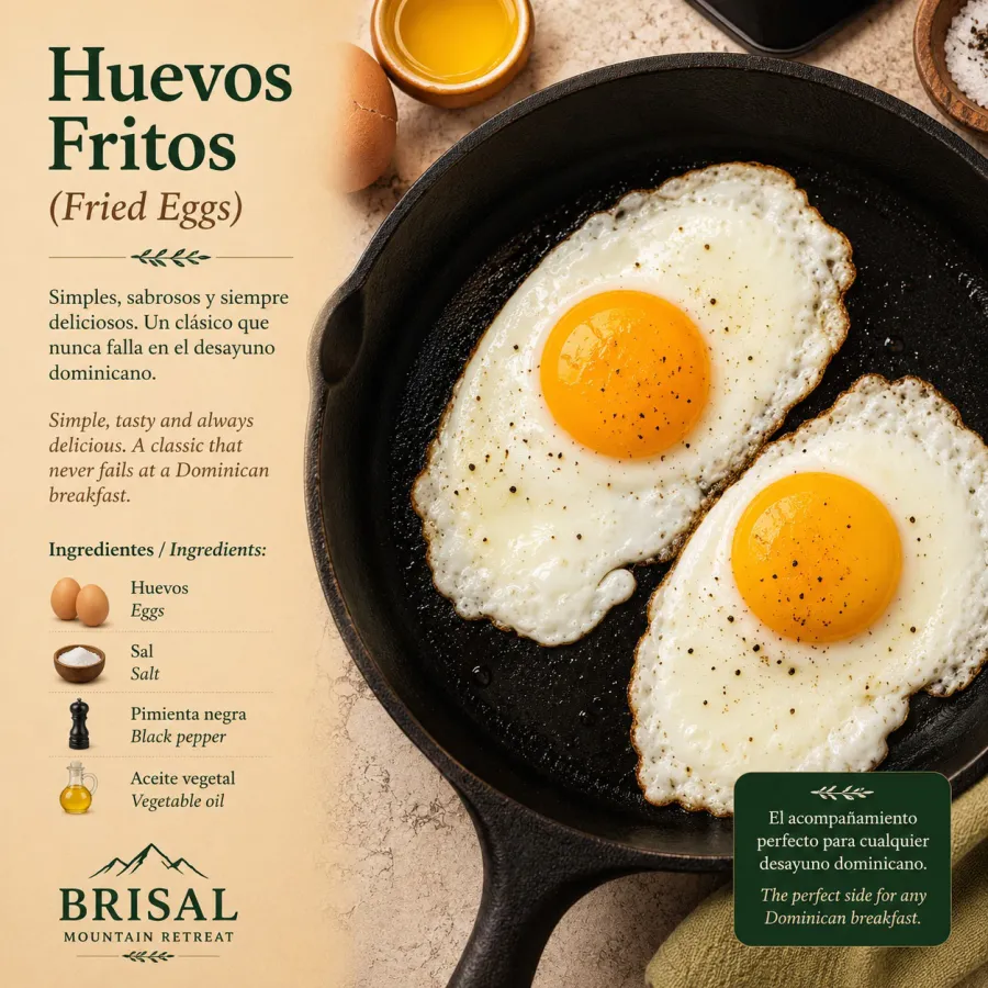 Huevos Fritos (Fried Eggs) — Simple, tasty and always delicious. A classic that never fails at a Dominican breakfast.